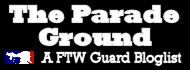 The Parade Ground - A FTW Guard Bloglist